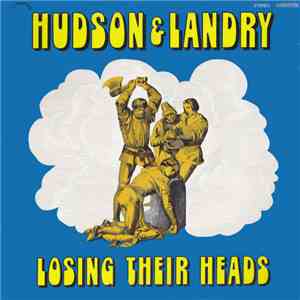 Hudson And Landry - Losing Their Heads flac album