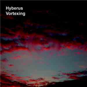 Hyberus - Vortexing flac album