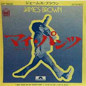 James Brown - マイ・パンツ = I Got Ants In My Pants (And I Want To Dance) flac album
