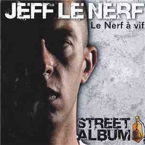 Jeff Le Nerf - Le Nerf A Vif flac album