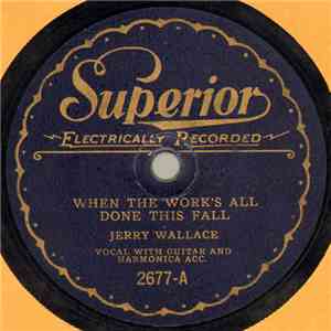 Jerry Wallace  - When The Work's All Done This Fall / Boston Burglar flac album
