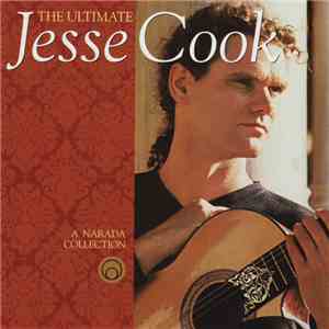 Jesse Cook - The Ultimate Jesse Cook flac album