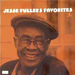 Jesse Fuller - Jesse Fuller's Favorites flac album