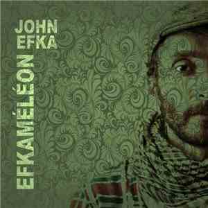 John Efka - EFKAMELEON flac album