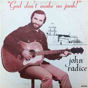 John Radice - God Don't Make No Junk! flac album