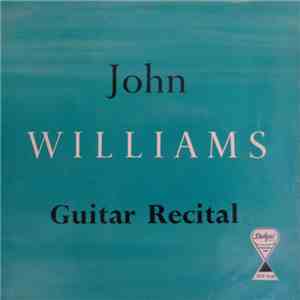 John Williams  - Guitar Recital flac album
