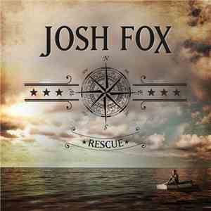 Josh Fox  - Rescue flac album