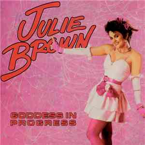 Julie Brown - Goddess In Progress flac album