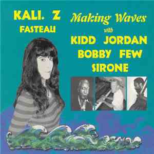 Kali. Z. Fasteau - Making Waves flac album