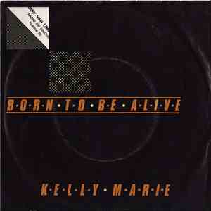 Kelly Marie - Born To Be Alive flac album