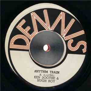 Ken Boothe & Hugh Roy / The Now Generation - Rhythm Train / Medley Train flac album
