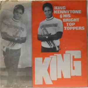 King Kennytone & His Bright Top Toppers - King flac album