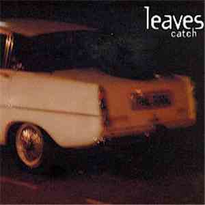 Leaves - Catch flac album