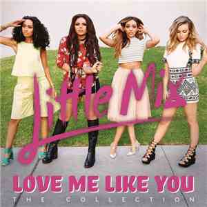 Little Mix - Love Me Like You flac album