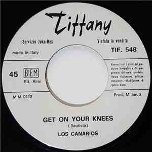 Los Canarios / Royal Blood  - Get On Your Knees / La Pioggia Sul Mio Viso flac album