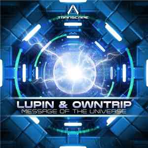 Lupin  & Owntrip - Message Of The Universe flac album