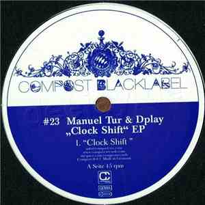 Manuel Tur & Dplay - Clock Shift EP flac album