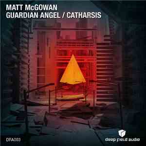 Matt McGowan - Guardian Angel / Catharsis flac album