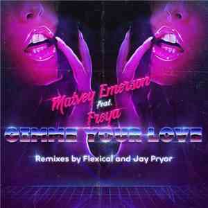 Matvey Emerson Feat. Freya  - Gimme Your Love flac album