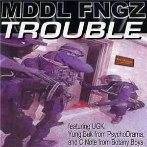 Mddl Fngz - Trouble flac album