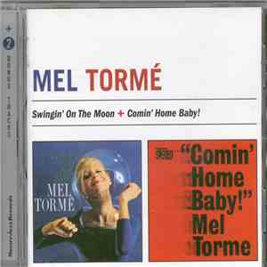 Mel Tormé - Swingin' On The Moon + Comin' Home Baby! flac album