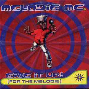 Melodie MC - Give It Up! (For The Melody) flac album