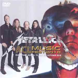 Metallica - ACL Music Fest 2018 flac album