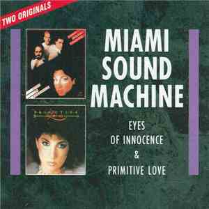 Miami Sound Machine - Eyes Of Innocence / Primitive Love flac album