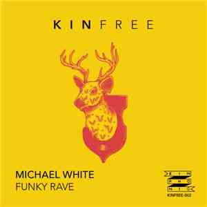 Michael White  - Funky Rave flac album