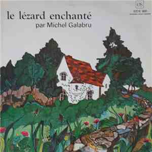 Michel Galabru - Le Lézard Enchanté flac album