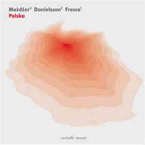 Możdżer Danielsson Fresco - Polska flac album