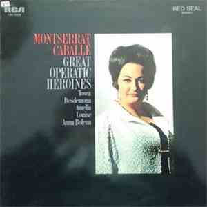 Montserrat Caballé - Great Operatic Heroines flac album