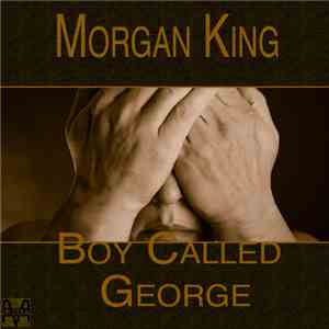 Morgan King - Boy Called George flac album