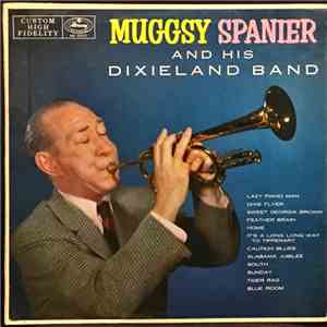 Muggsy Spanier And His Dixieland Band - Muggsy Spanier And His Dixieland Band flac album