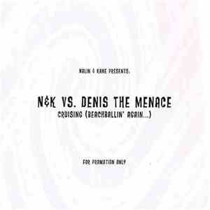 Nalin & Kane Presents N&K Vs. Denis The Menace - Cruising (Beachballin' Again...) flac album