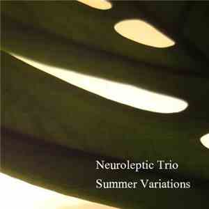 Neuroleptic Trio - Summer Variations flac album
