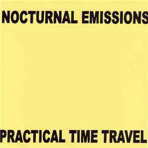 Nocturnal Emissions - Practical Time Travel flac album