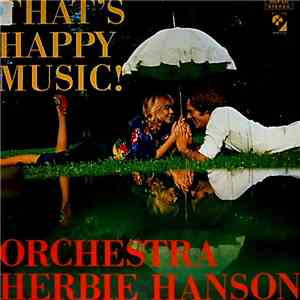 Orchestra Herbie Hanson - That's Happy Music flac album