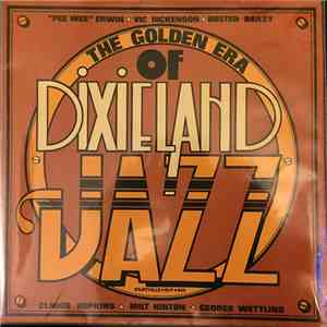 Pee Wee Erwin, Vic Dickenson, Buster Bailey, Claude Hopkins, Milt Hinton, George Wettling - The Golden Era Of Dixieland Jazz flac album