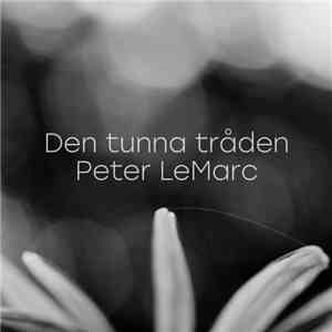 Peter LeMarc - Den Tunna Tråden flac album