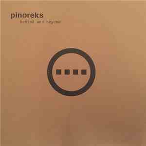 Pinoreks - Behind And Beyond flac album