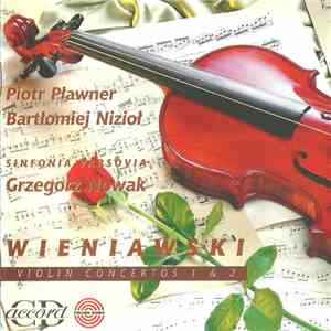 Piotr Pławner, Bartłomiej Nizioł, Sinfonia Varsovia - Wieniawski Violin Concertos 1 & 2 flac album