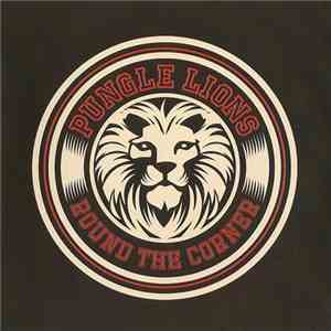 Pungle Lions - Round The Corner flac album