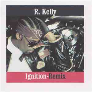 R. Kelly - Ignition (Remix) flac album