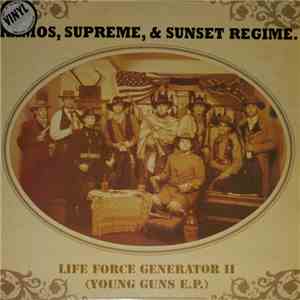 Ramos, Supreme & Sunset Regime Featuring Heidi - Life Force Generator II (Young Guns E.P.) flac album