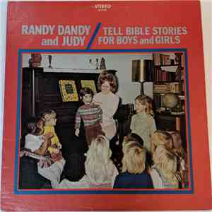 Randy Dandy and Judy - Randy Dandy and Judy Tell Bible Stories For Boys and Girls flac album