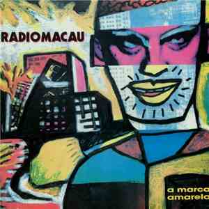 Rádio Macau - A Marca Amarela flac album