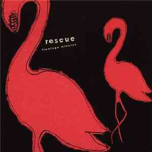 Rescue  - Flamingo Minutes flac album