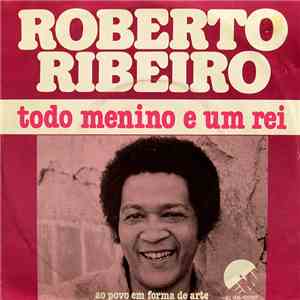 Roberto Ribeiro - Todo Menino É Um Rei flac album
