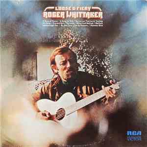Roger Whittaker - Loose And Fiery flac album